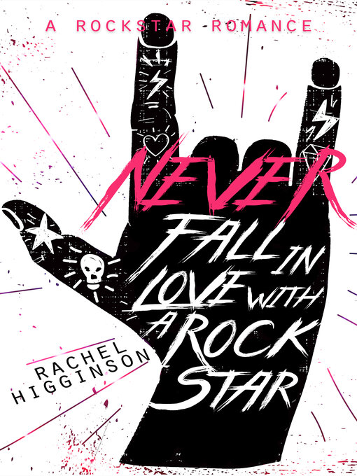Title details for Never Fall in Love with a Rockstar by Rachel Higginson - Available